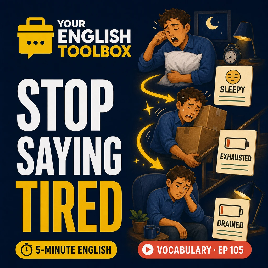 Stop Saying “Tired”: Sleepy, Exhausted or Drained? — cover