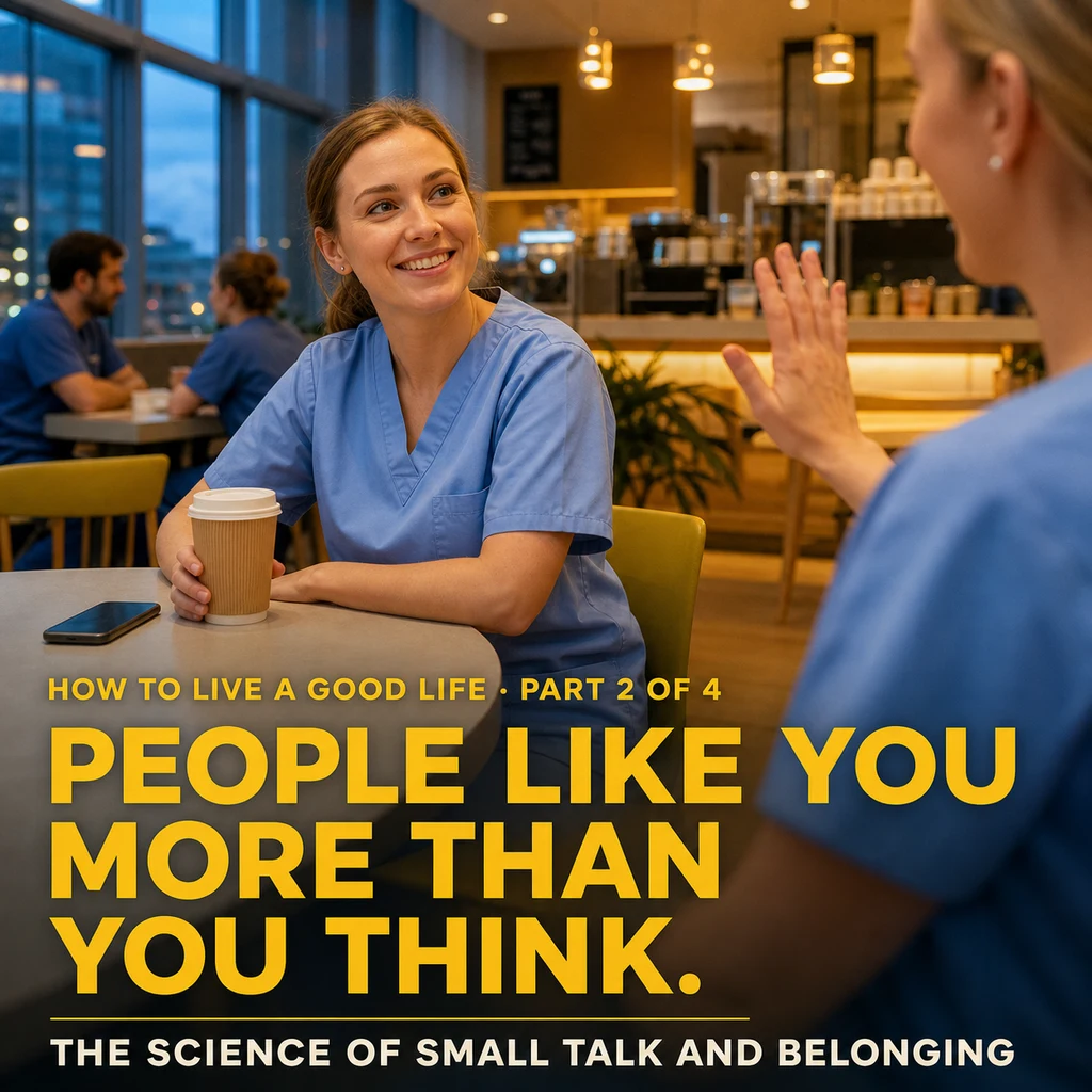 Why People Like You More Than You Think | How to Live a Good Life, Part 2 — cover