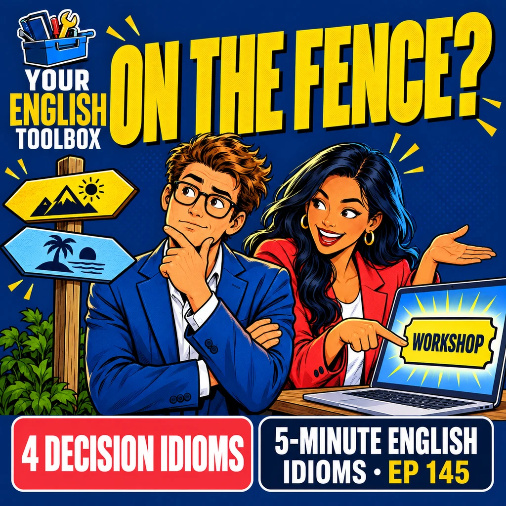 On the Fence? 4 Decision Idioms to Help You Choose — cover